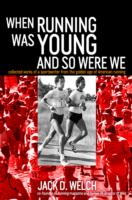 When Running Was Young and So Were We