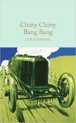 Chitty Chitty Bang Bang (Macmillan Collector's Library)