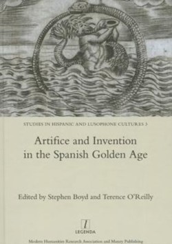 Artifice and Invention in the Spanish Golden Age