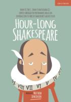 Hour-Long Shakespeare: Henry IV (Part 1) Henry V and Richard III