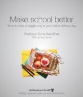 Make School Better: Have a Bigger Say in Your Child's School Day