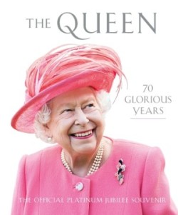 The Queen 70 Glorious Years
