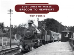 Lost Lines of Wales: Brecon to Newport