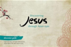 Discovering Jesus through Asian eyes - Discussion Guide