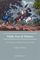 Fields, Fens and Felonies