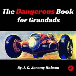 Dangerous Book for Grandads