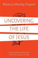 Uncovering the Life of Jesus