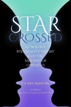 Star-Crossed: Astrology, Personality Theory and the Meeting of Opposites