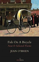 Fish On A Bicycle: New & Selected Poems