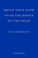 Drive your Plow over the Bones of the Dead