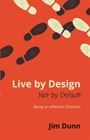 Live By Design Not by Default