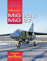 Mikoyan MiG-23 & MiG-27: Famous Russian Aircraft