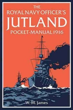 Royal Navy Officer's Jutland Pocket-Manual 1916