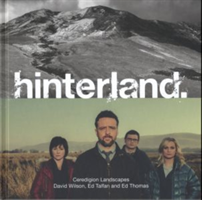 Hinterland - Ceredigion Landscapes