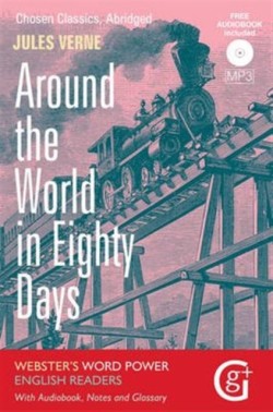 Around the World in 80 Days Abridged and Retold, with Notes and Free Audiobook