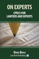 On Experts: CPR 35 for Lawyers and Experts