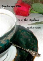 Tea at the Opalaco and Other Stories