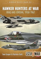 Hawker Hunters at War Iraq and Jordan, 1958-1967