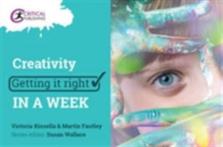 Creativity: Getting it Right in a Week