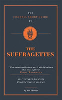 Connell Short Guide To The Suffragettes