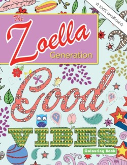 Zoella Generation Good Vibes Colouring Book
