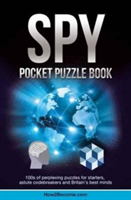 Spy Pocket Puzzle Book: 100s of Perplexing Puzzles for Starters, Astute Codebreakers and Britain's Best Minds (the Puzzle Series)