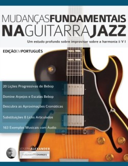 Mudanças Fundamentais na Guitarra Jazz