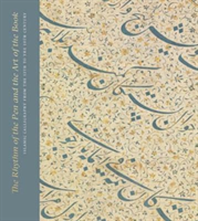 Rhythm of the Pen and the Art of the Book: Islamic Calligraphy from the 13th to the 19th Century