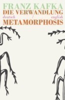 Kafka, Franz - Die Verwandlung/Metamorphosis Bilingual Parallel Text in Deutsch/English
