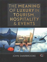 Meaning of Luxury in Tourism, Hospitality and Events
