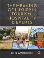 Meaning of Luxury in Tourism, Hospitality and Events