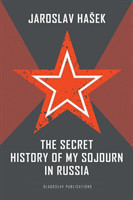 Secret History of my Sojourn in Russia