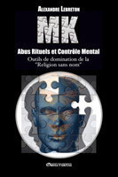 MK - Abus Rituels et Contr�le Mental