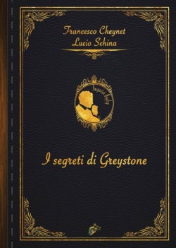 SEGRETI DI GREYSTONE