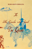 Little Gaucho Who Loved Don Quixote