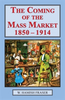 Coming of the Mass Market, 1850-1914