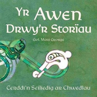 Yr Awen Drwy'r Storïau – Cerddi'n Seiliedig ar Chwedlau