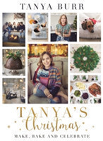 Tanya's Christmas Make, Bake and Celebrate
