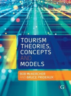 Tourism Theories, Concepts and Models