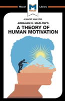 Analysis of Abraham H. Maslow's A Theory of Human Motivation