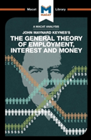 Analysis of John Maynard Keyne's The General Theory of Employment, Interest and Money