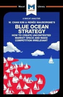 Analysis of W. Chan Kim and Renée Mauborgne's Blue Ocean Strategy