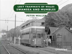 Lost Tramways of Wales: Swansea and Mumbles