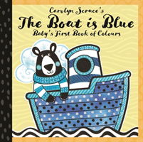 Boat is Blue: Baby's First Book of Colours