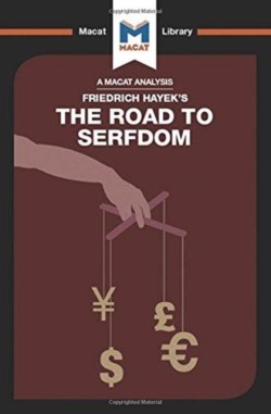 Analysis of Friedrich Hayek's The Road to Serfdom