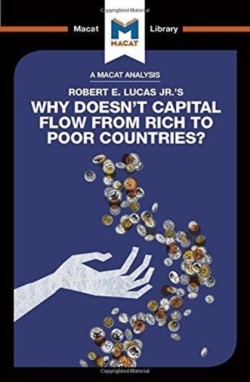 Analysis of Robert E. Lucas Jr.'s Why Doesn't Capital Flow from Rich to Poor Countries?