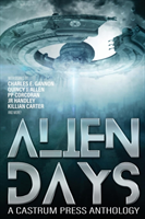 Alien Days Anthology: A Science Fiction Short Story Collection