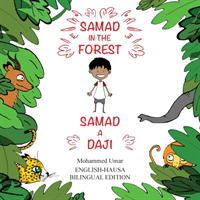 Samad in the Forest (Bilingual English-Hausa Edition)