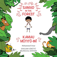 Samad in the Forest (English-Gikuyu Bilingual Edition)