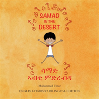 Samad in the Desert (English - Tigrinya Bilingual Edition)